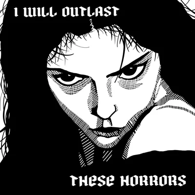 a woman peers fromm the shadow, ready to fight again, her eyes resolute. the caption says "i will outlast these horrors".